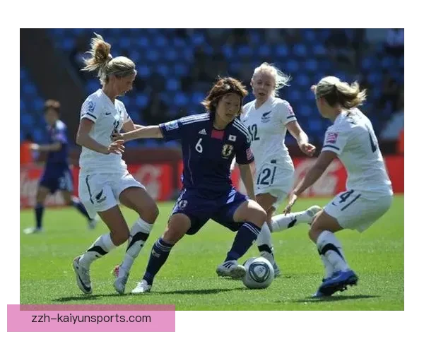 日本对阵新西兰足球赛精彩直播视频全程回放及赛事亮点分析